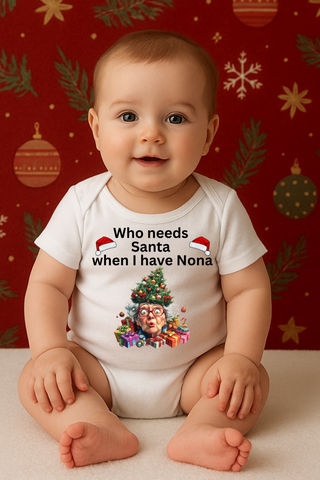 Christmas Onesies who need Santa when I have Nona